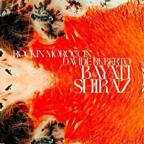 Rockin Moroccin & Davide Ruberto - Bayati Shiraz [PPP082023]